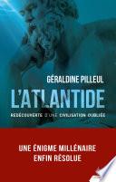 L'Atlantide - Redécouverte d'une civilisation oubliée