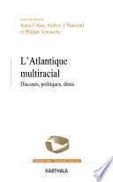 L'Atlantique multiracial