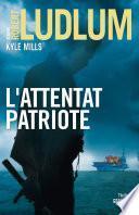 L'attentat patriote