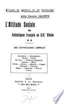 L'attitude sociale des catholiques français au XIXe siècle ...