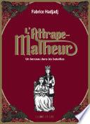 L'Attrape-Malheur, tome 3
