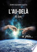 L'au-delà – Si loin, si près...