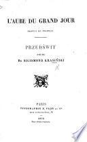 L'Aube du Grand Jour. Traduit du Polonais [entitled] Przedświt, etc