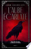 L'Aube écarlate - Tome 2