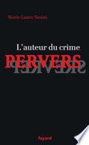 L'auteur du crime pervers