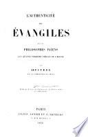L'authenticité des Evangiles et les philosophes païens aux quatre premiers siècles de l'Eglise