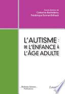 L'autisme : de l'enfance à l'âge adulte