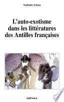L'auto-exotisme dans les littératures des Antilles françaises