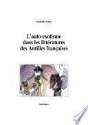 L'auto-exotisme dans les littératures des Antilles françaises