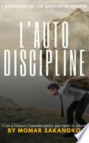 L' Autodiscipline : La liberté a travers L'autodiscipline
