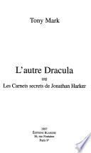 L'autre Dracula, ou, Les carnets secrets de Jonathan Harker