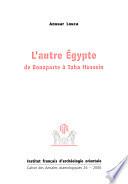 L'autre Egypte de Bonaparte à Taha Hussein