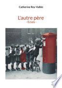 L'autre père - Eclats -