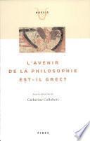 L'avenir de la philosophie est-il grec?