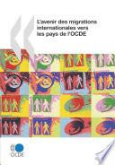 L'avenir des migrations internationales vers les pays de l'OCDE