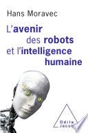 L' avenir des robots et l’intelligence humaine