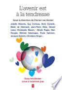 L'avenir est à la tendresse - Sans tendresse nous n'existons pas