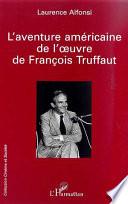 L'aventure américaine de l'œuvre de François Truffaut