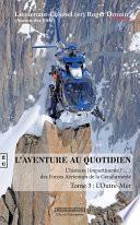 L'aventure au quotidien : l'histoire impertinente des forces aériennes de la gendarmerie