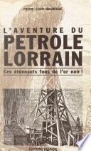 L'aventure du pétrole lorrain