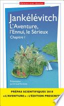 L'Aventure, l'Ennui, le Sérieux - chapitre I - Prépas scientifiques 2017-2018