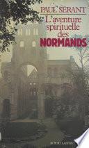 L'aventure spirituelle des Normands