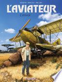 L'Aviateur - Tome 1 - L'Envol