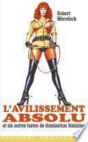 L'avilissement absolu et autres textes de domination féminine