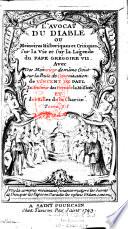 L'Avocat du diable, ou Mémoires historiques et critiques sur la vie et sur la légende du pape Grégoire VII. Avec des mémoires de même goût sur la Bule [sic] de Canonization [sic] de Vincent de Paul, instituteur des Pères de la Mission et des Filles de la Charité