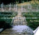 L'eau dans les jardins d'Europe