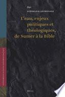 L'eau, enjeux politiques et théologiques, de Sumer à la Bible