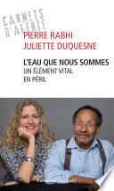 L'eau que nous sommes - Un élément vital en péril