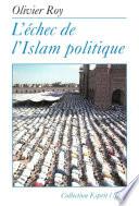 L'Echec de l'Islam politique