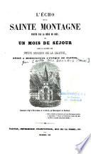 L'écho de la Sainte Montagne, visitée par la Mère de Dieu, ou Un mois de séjour dans la Société des Petits Bergers de La Salette