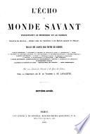 L'Echo dumonde savant, journal analytique des nouvelles et des cours scientifiques