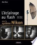 L'éclairage au flash avec le système Nikon