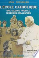 L'École catholique, une chance pour le troisième millénaire