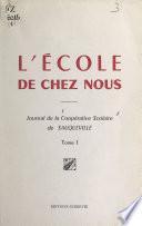L'école de chez nous (1). Journal de la coopérative scolaire de Sauqueville