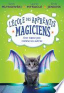 L' école des Apprentis Magiciens : N° 1 - une Classe Pas Comme les Autres