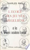 L'école des jeunes hégéliens et les penseurs socialistes français