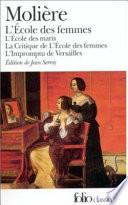 L'école des maris ; L'école des femmes ; La critique de l'École des femmes ; L'impromptu de Versailles