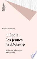 L'École, les jeunes, la déviance