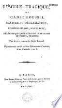 L'école tragique, ou Cadet Roussel, maître de déclamation