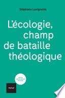 L'écologie, champ de bataille théologique