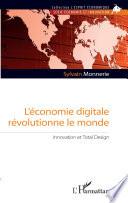 L'économie digitale révolutionne le monde