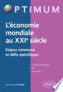 L'économie mondiale au XXIe siècle - Enjeux communs et défis spécifiques