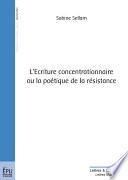 L'écriture concentrationnaire, ou, La poétique de la résistance