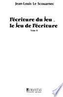 L'écriture du jeu, le jeu de l'écriture