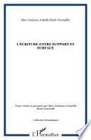 L'écriture entre support et surface