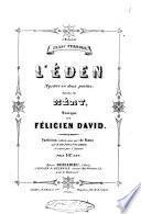 L'Eden, mystère en deux parties, paroles de Méry ... Partition réduite avec acct. de Piano par E. de Fonscolombe et revue par l'auteur